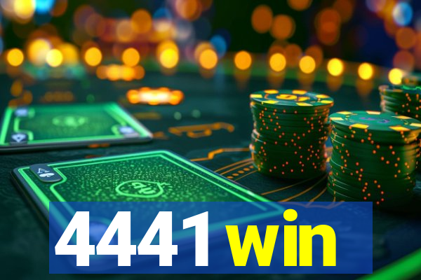 4441 win